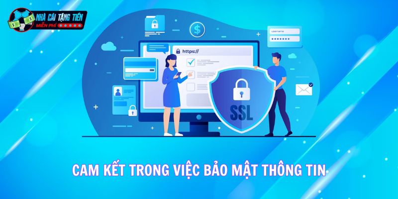 Cam kết trong việc bảo mật dữ liệu khách hàng